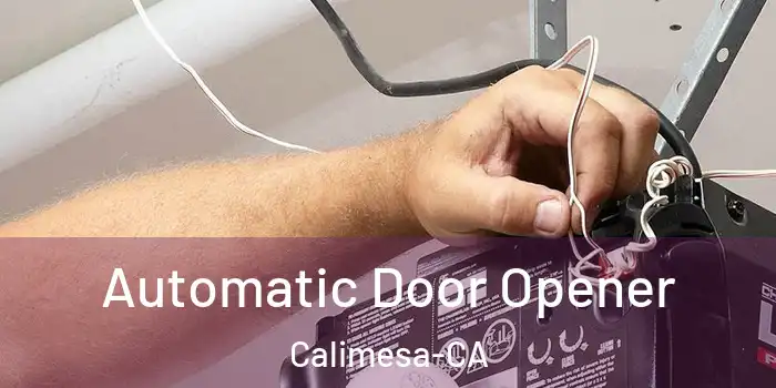  Automatic Door Opener Calimesa-CA