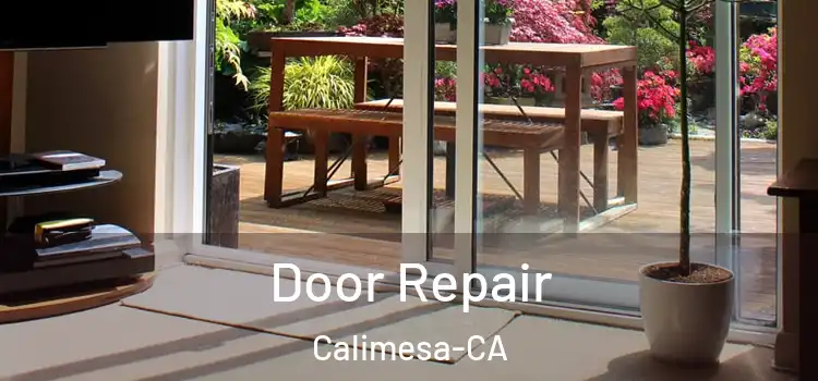  Door Repair Calimesa-CA